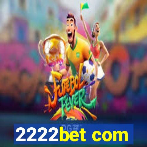 2222bet com